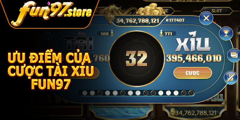 Ưu Điểm Của Cược Tài Xỉu FUN97